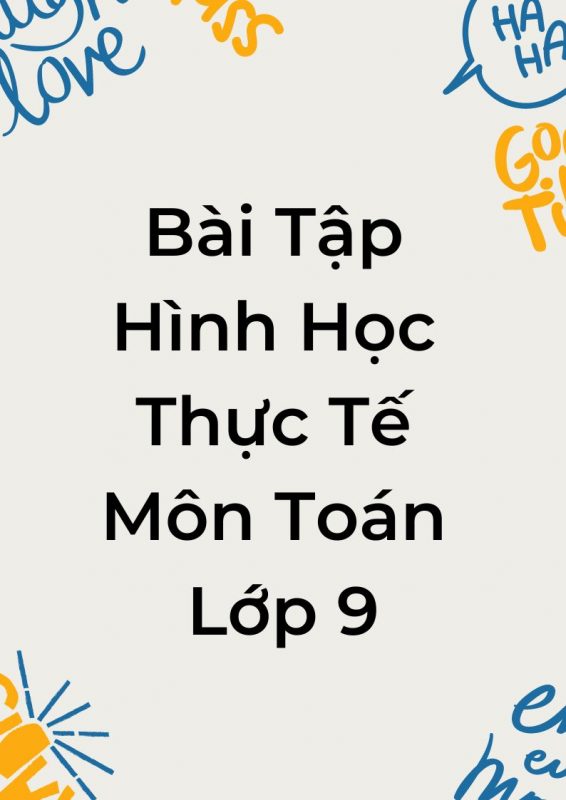 Bài Tập Hình Học Thực Tế Môn Toán Lớp 9