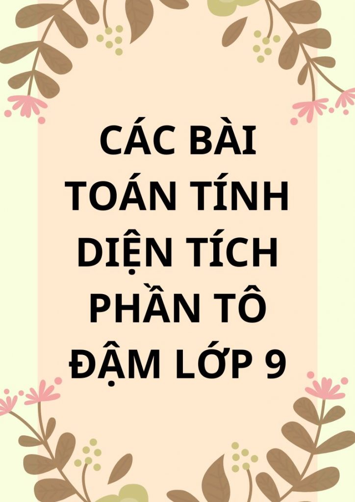 Các Bài Toán Tính Diện Tích Phần Tô Đậm Lớp 9