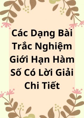 Các Dạng Bài Trắc Nghiệm Giới Hạn Hàm Số Có Lời Giải Chi Tiết