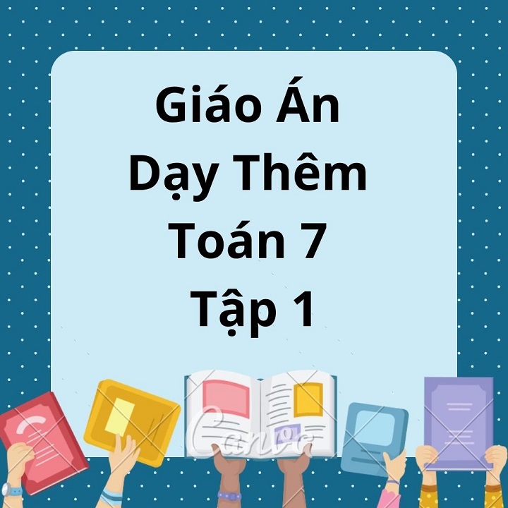 Giáo Án Dạy Thêm Toán 7 Tập 1