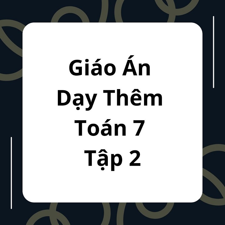 Giáo Án Dạy Thêm Toán 7 Tập 2